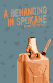 A Behanding in Spokane @ the District Theatre - May 13 through 21